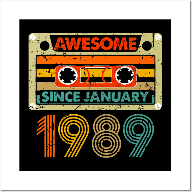 Awesome Since January 1989 35 Years Old 35th Birthday Wall Art by rhazi mode plagget